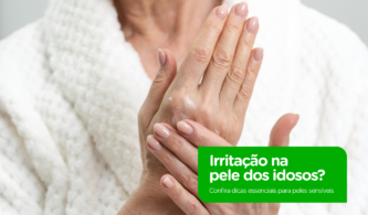 Irritação na pele dos idosos? Confira dicas essenciais para peles sensíveis