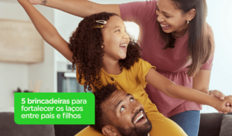 5 Brincadeiras para Fortalecer Vínculos entre Pais e Filhos